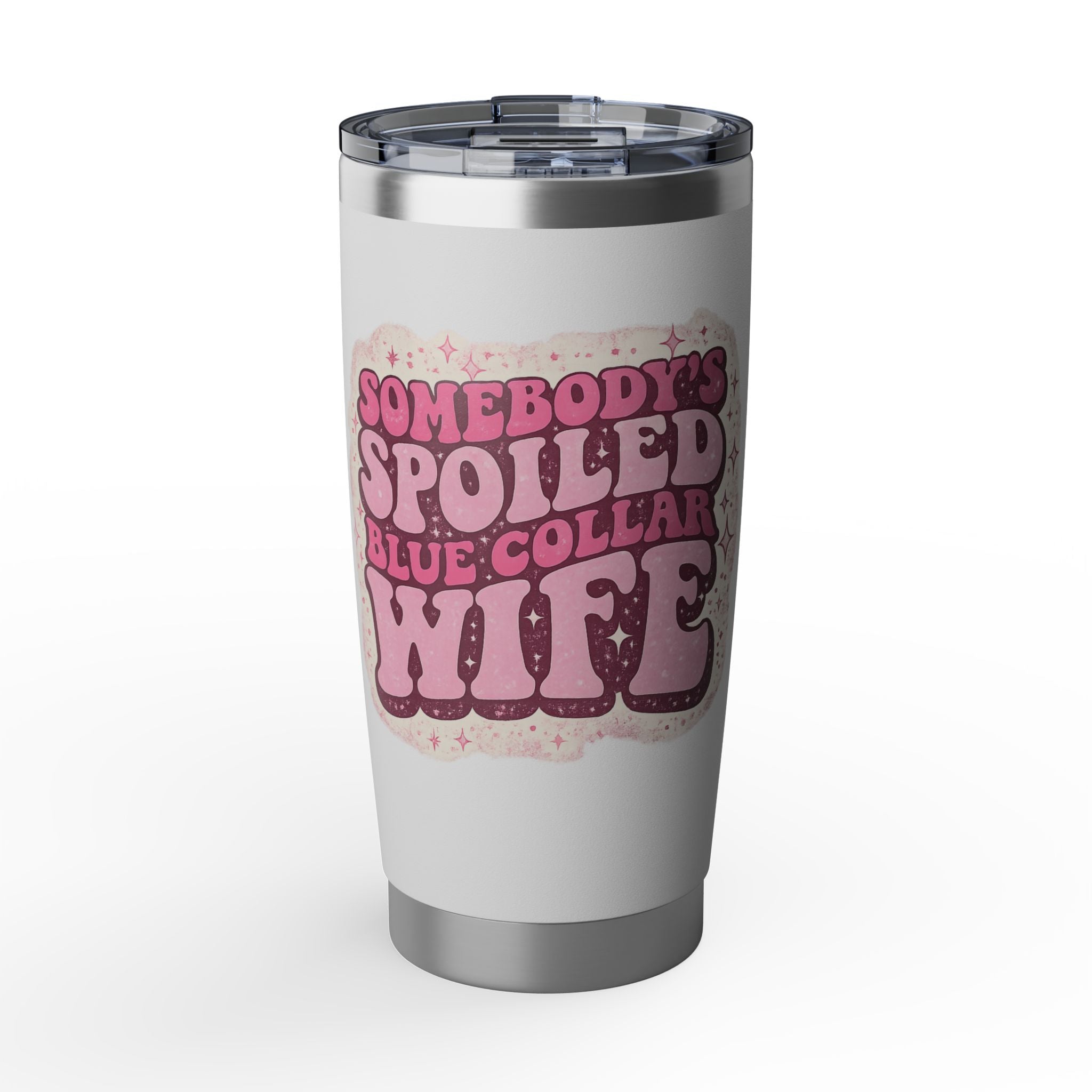 Tumbler — "Somebody’s Spoiled Blue Collar Wife" 20oz Stainless Travel Mug