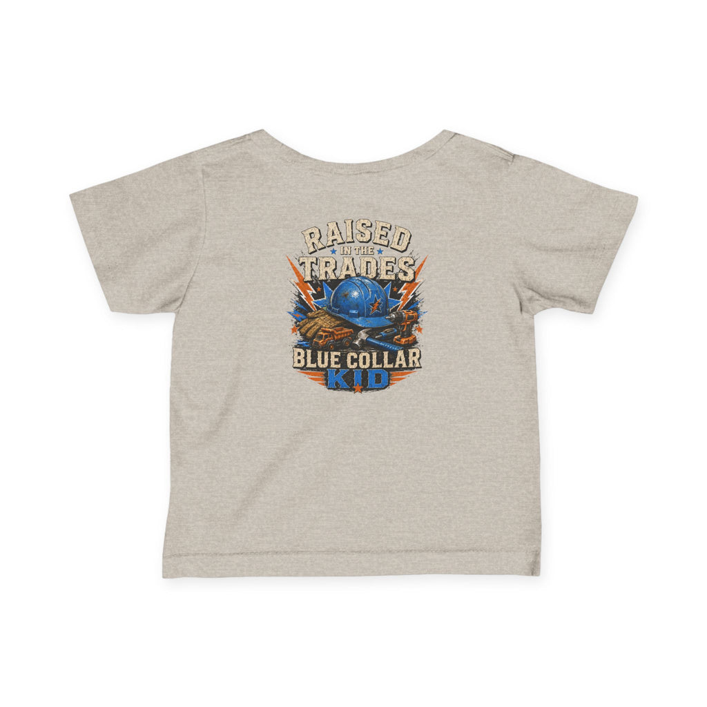Infant Tee — "Raised in the Trades" Blue Collar Kid Baby Shirt