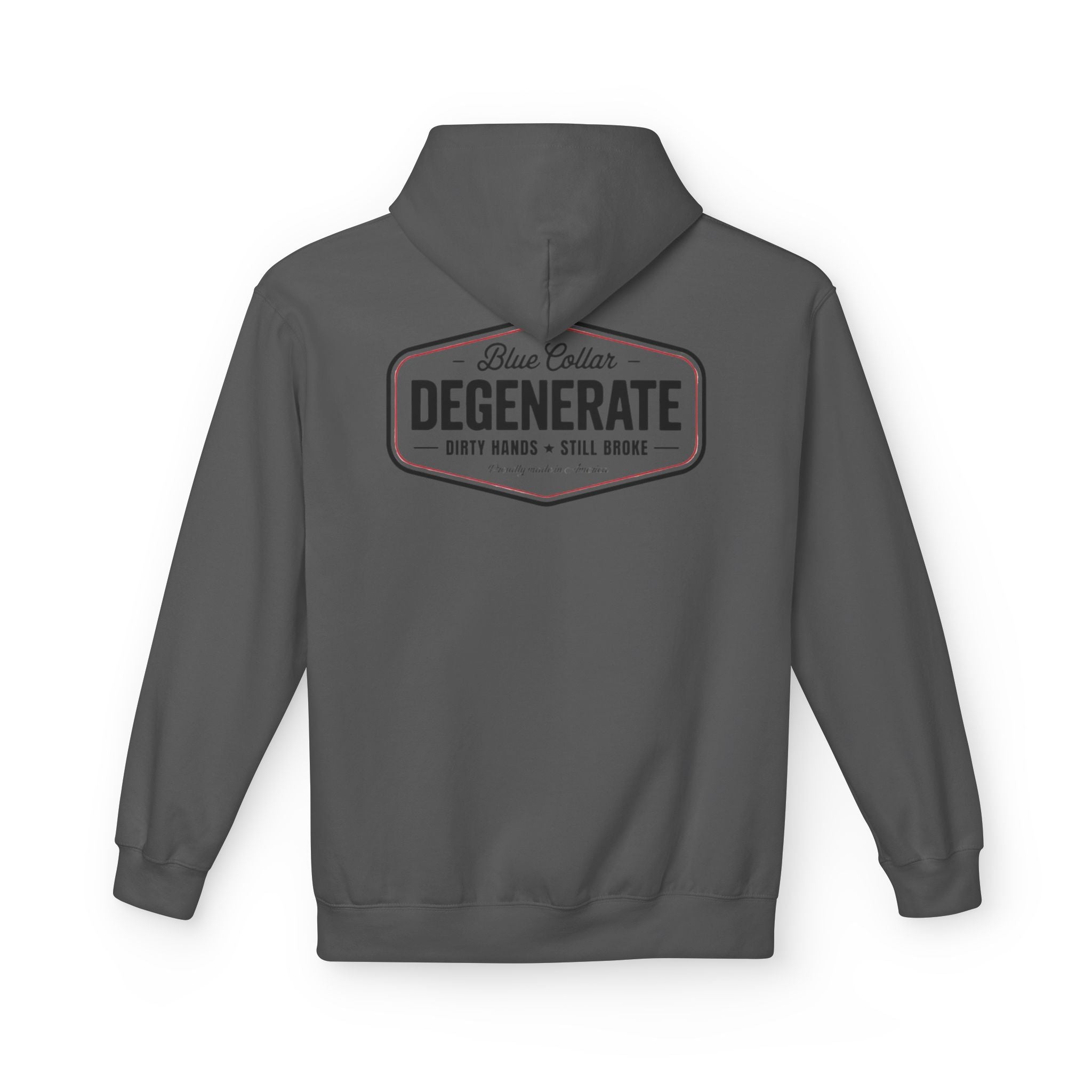Blue Collar Degenerate Hoodie – "Dirty Hands • Still Broke" Workwear Pullover
