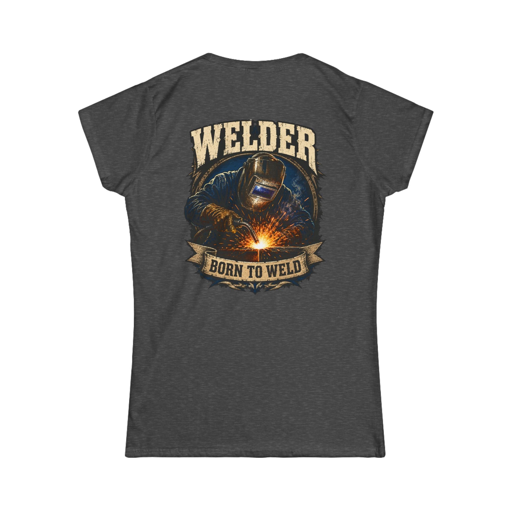 Welder "Born to Weld" Women's Tee — Welding Pride Graphic Shirt
