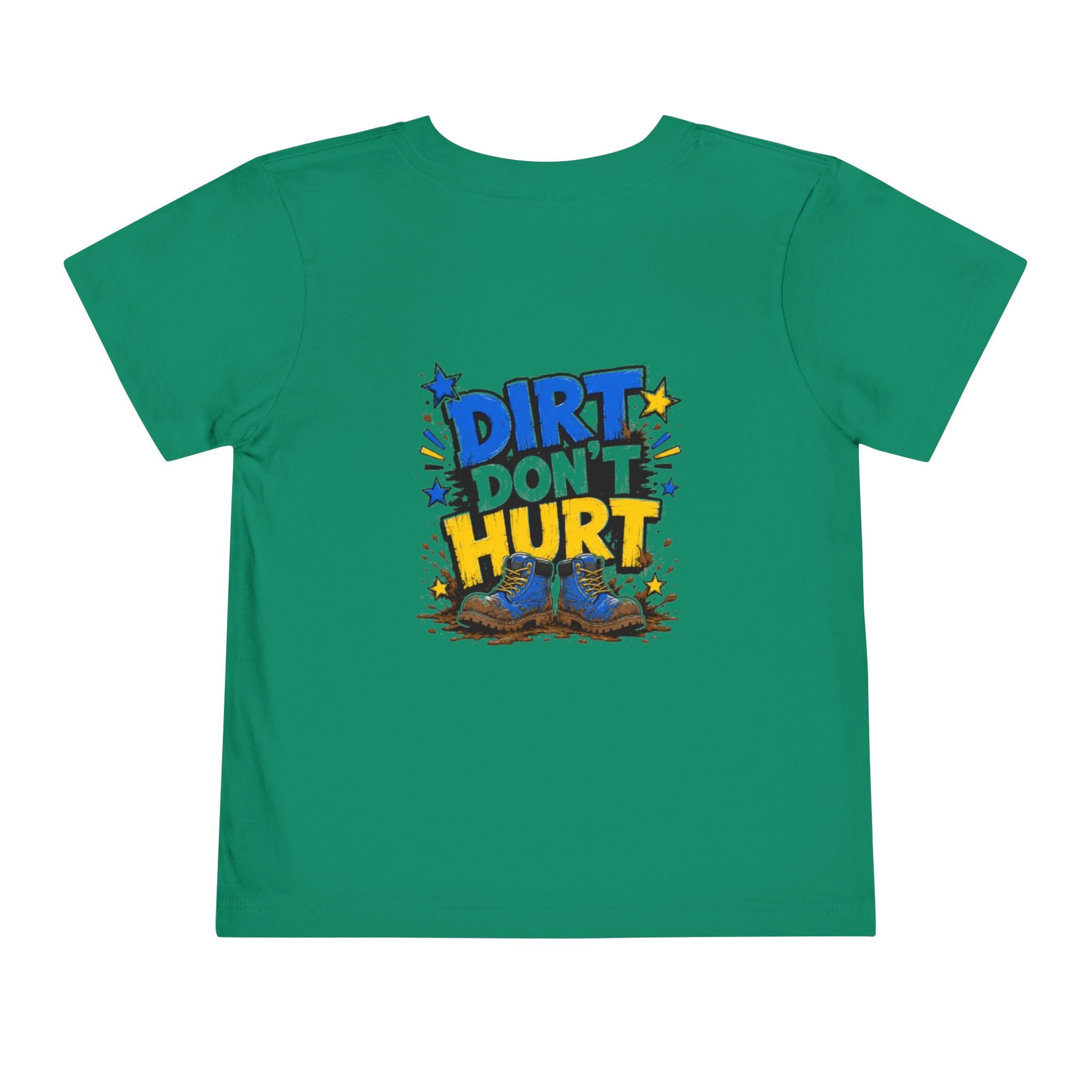 Toddler Tee — "Dirt Don't Hurt" Cute Mud Play Graphic Shirt