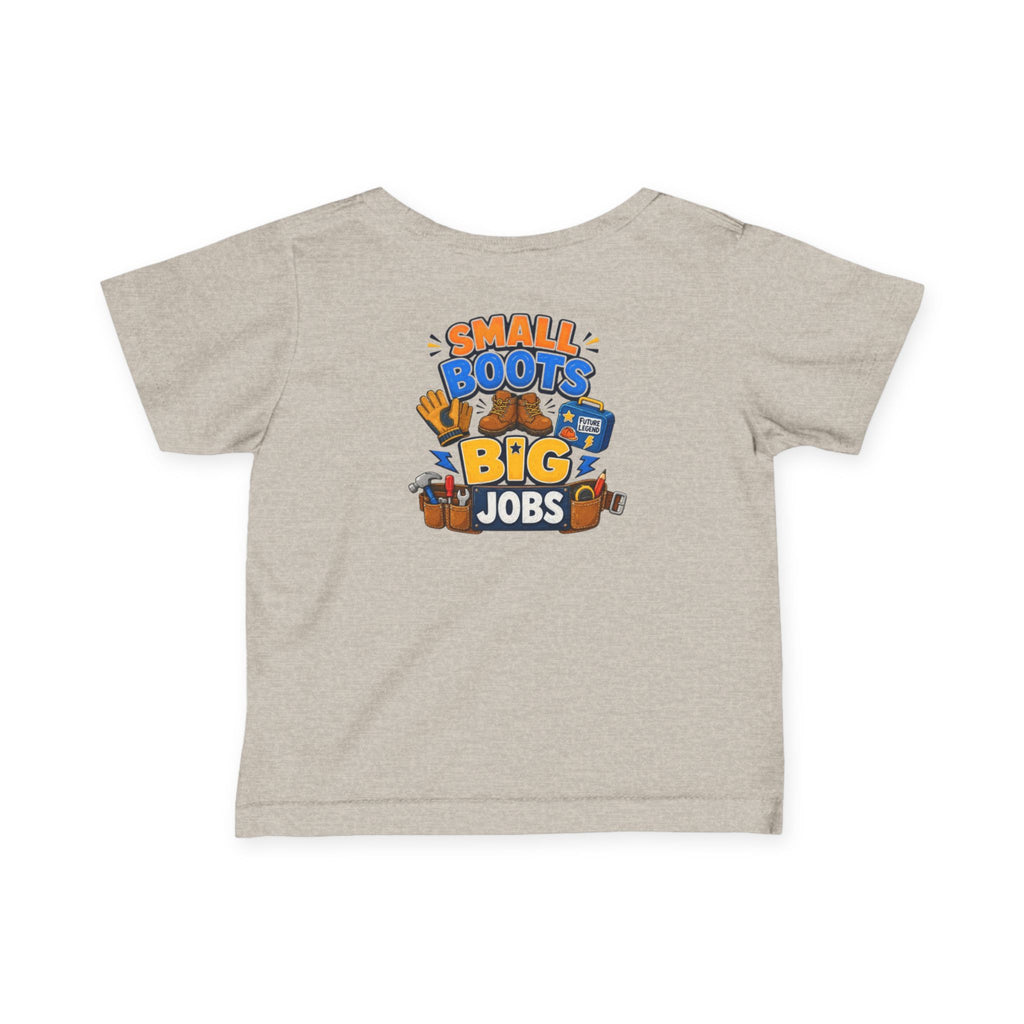 Infant Tee — “Small Boots Big Jobs” Construction Baby Shirt