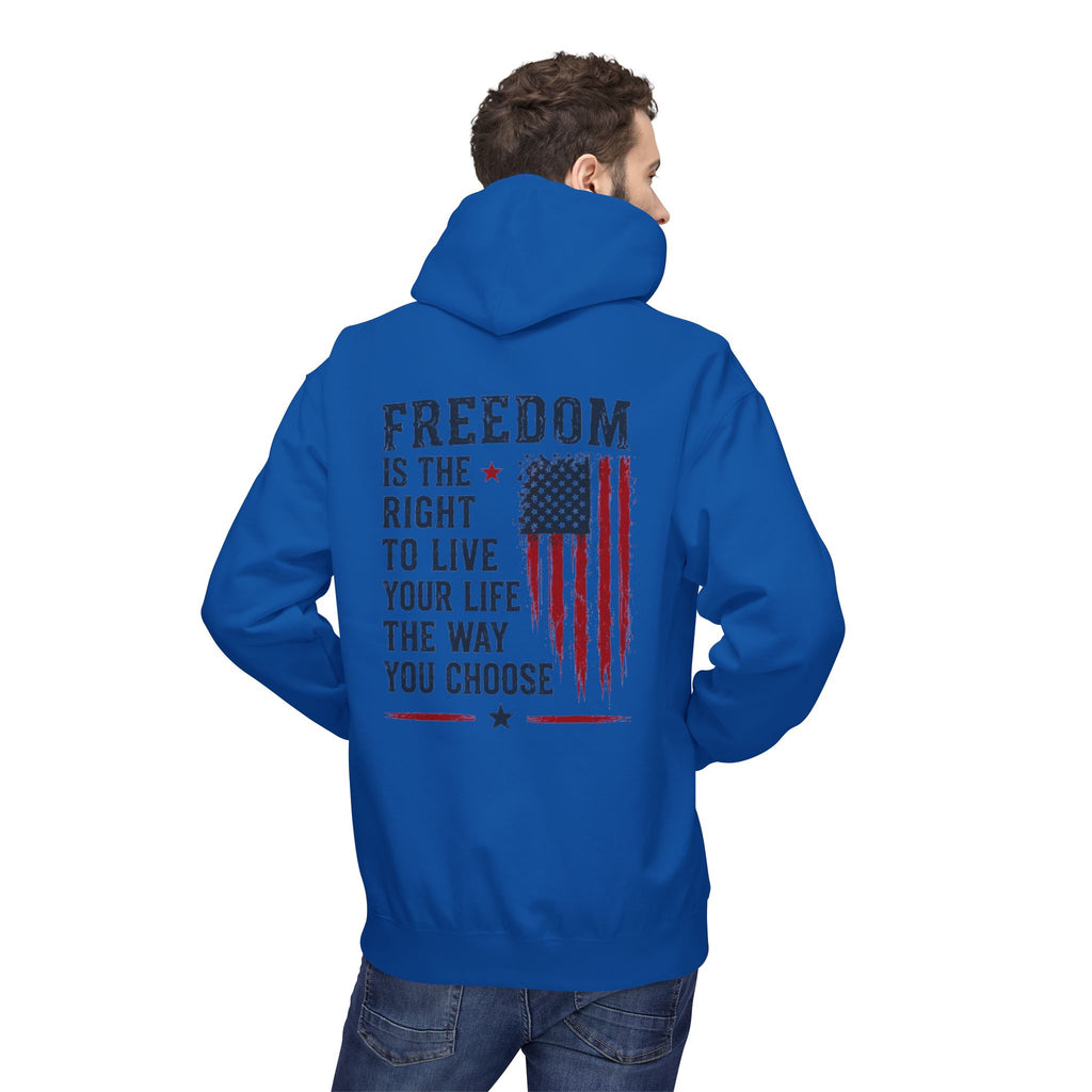 Freedom Flag Hoodie — "Freedom is the right to live your life the way you choose" Patriotic Pullover
