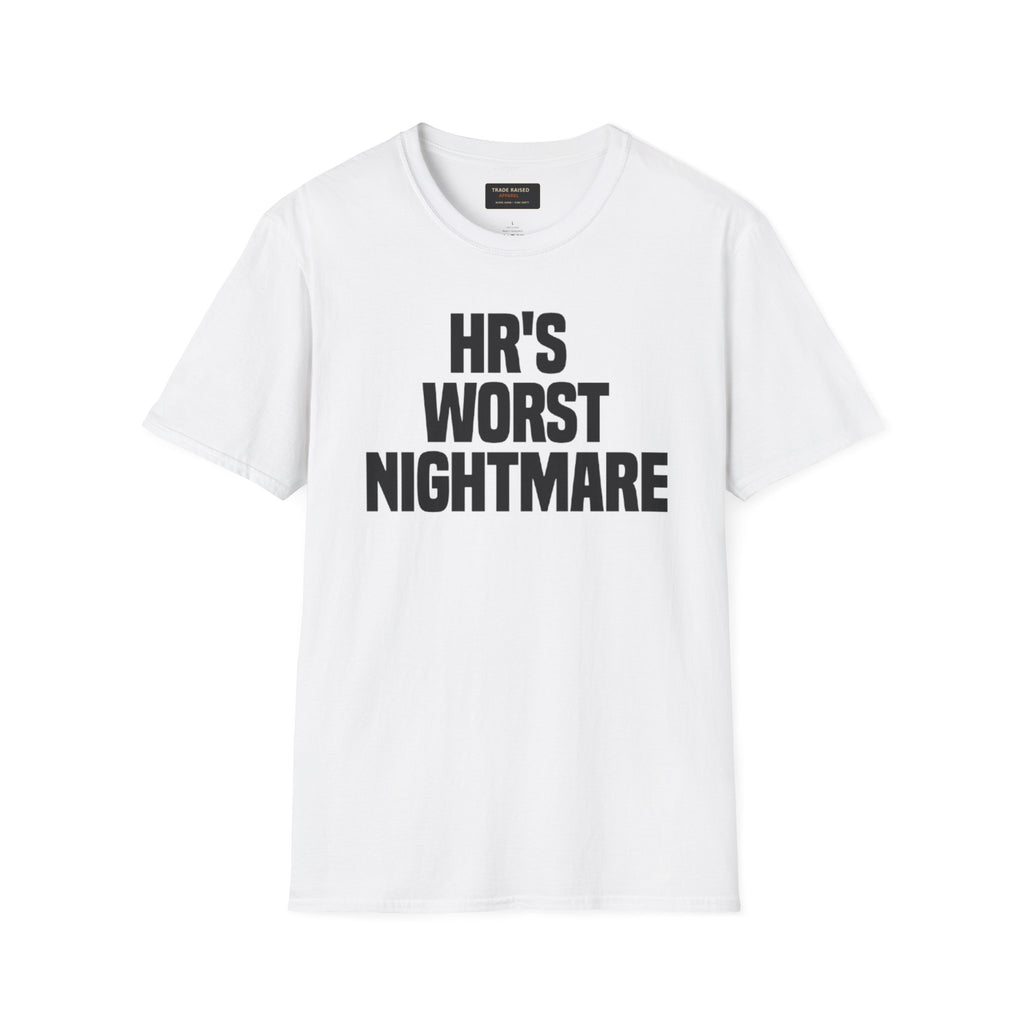 T-Shirt — "HR's Worst Nightmare" Funny Office Graphic Tee