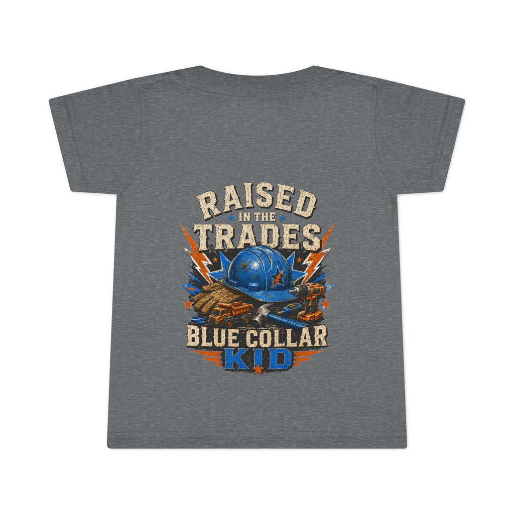 Raised in the Trades Toddler T-Shirt — "Blue Collar Kid" Workman Graphic