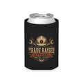 Can Cooler — "Trade Raised Apparel" Work Hard Stay Dirty Logo Slim Koozie