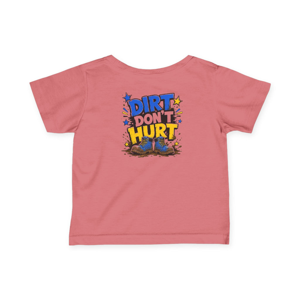 Infant Tee — “Dirt Don’t Hurt” Cute Outdoor Baby Shirt