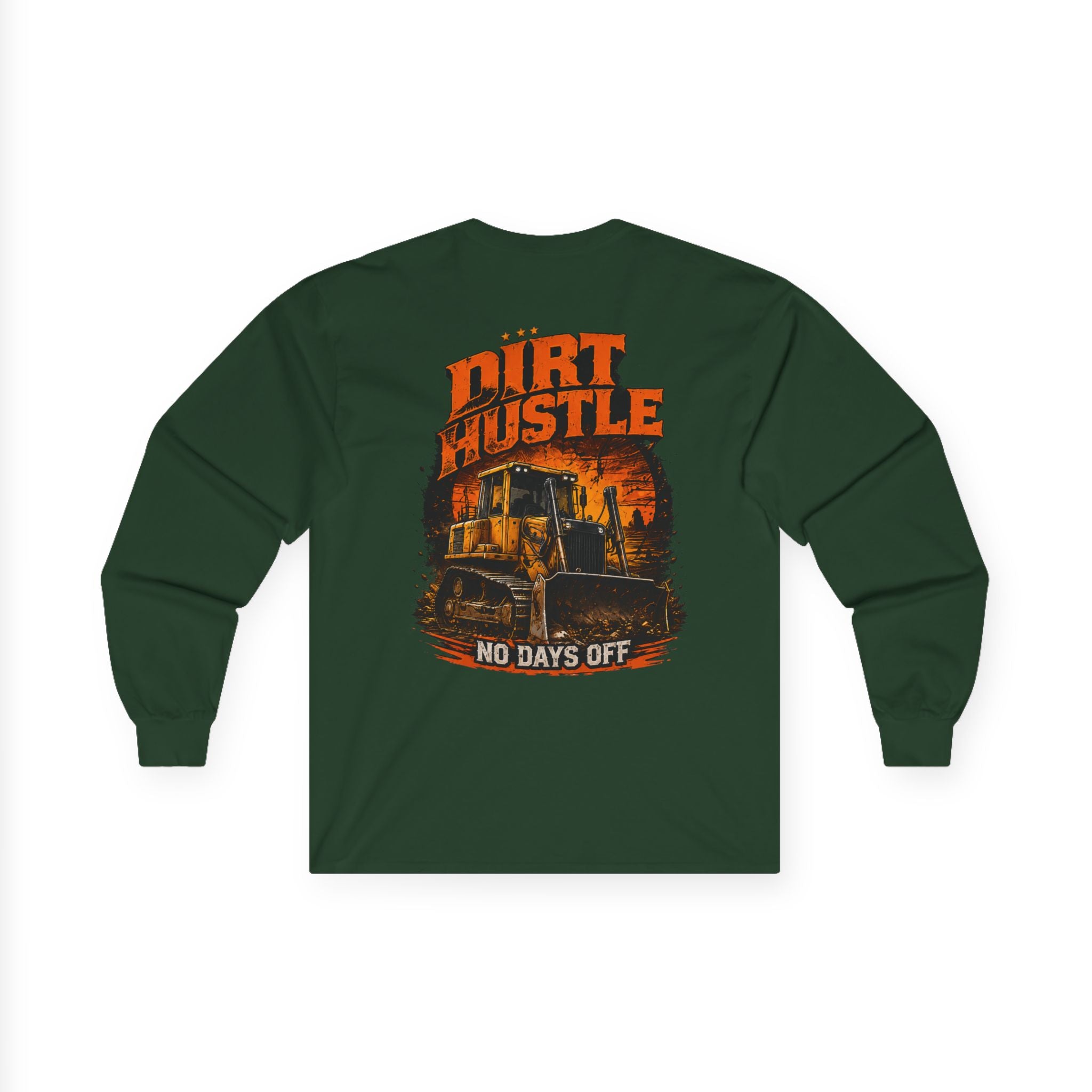 Dirt Hustle Long Sleeve Tee — No Days Off Construction Work Shirt