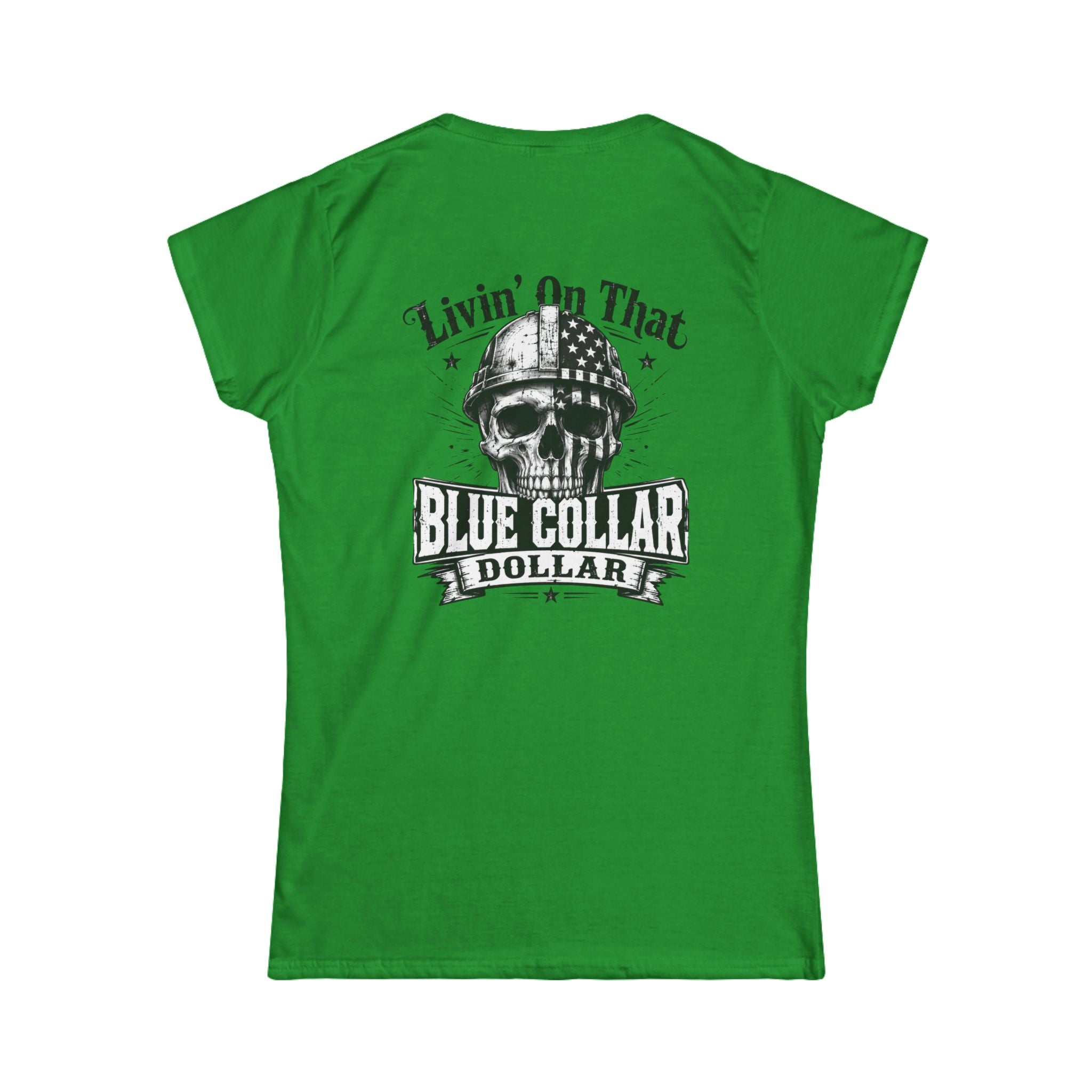 Blue Collar Dollar Women's Tee — "Livin' On That" Skull Workwear T-Shirt