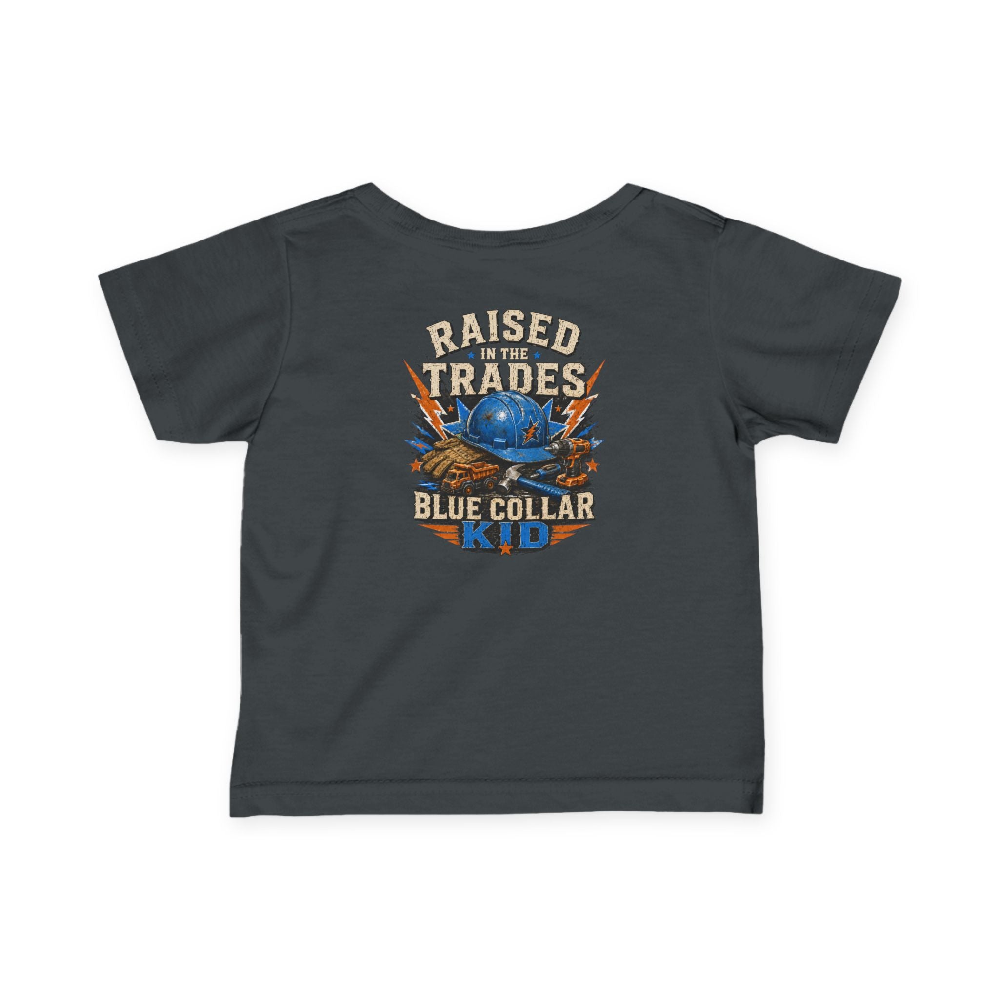 Infant Tee — "Raised in the Trades" Blue Collar Kid Baby Shirt