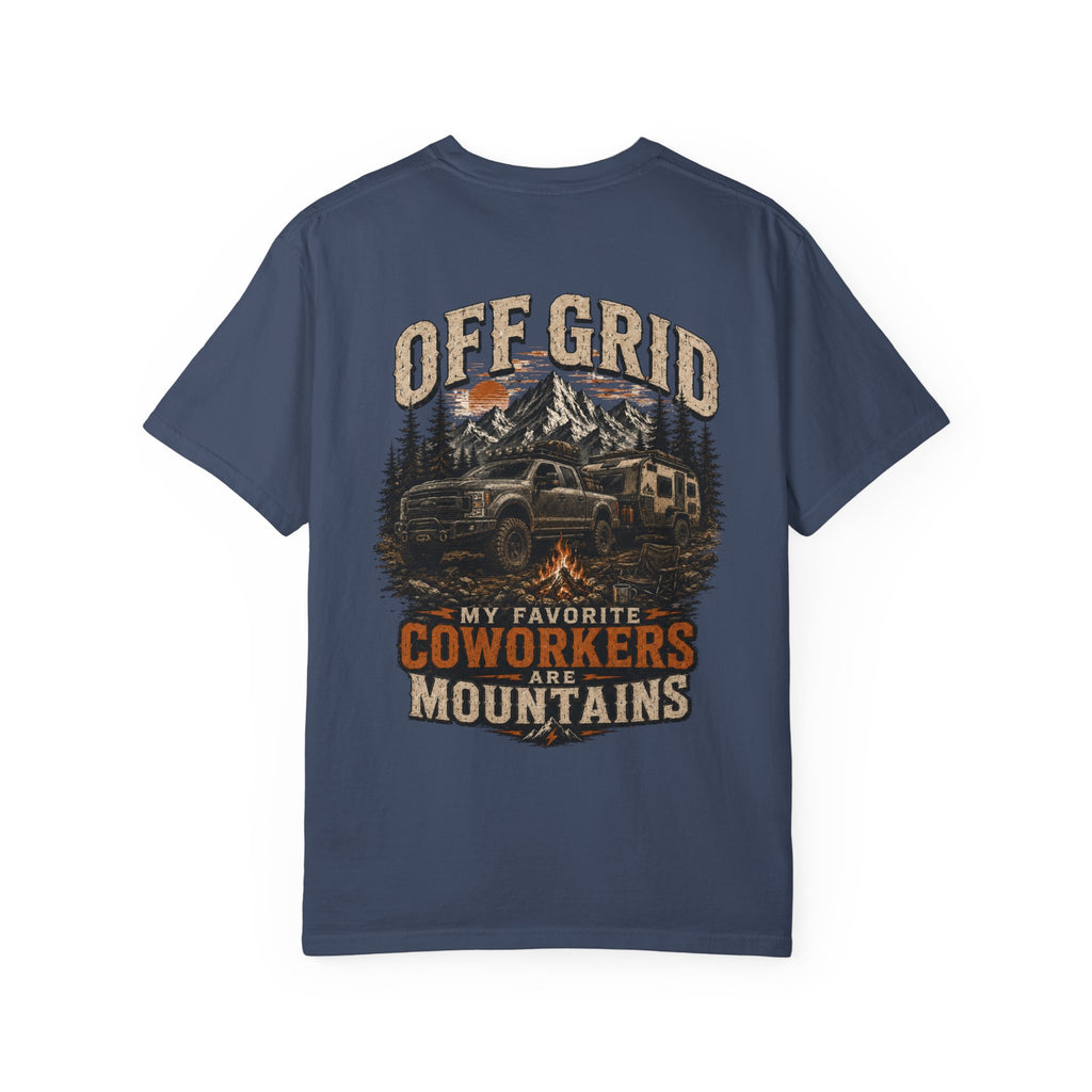 Off Grid Mountains T-Shirt — "Off Grid: My Favorite Coworkers Are Mountains" Adventure Tee